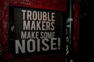 troublemakers
